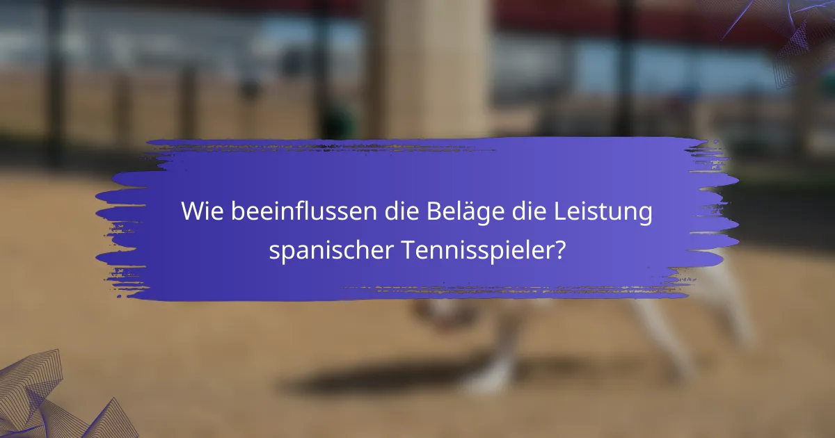 Wie beeinflussen die Beläge die Leistung spanischer Tennisspieler?